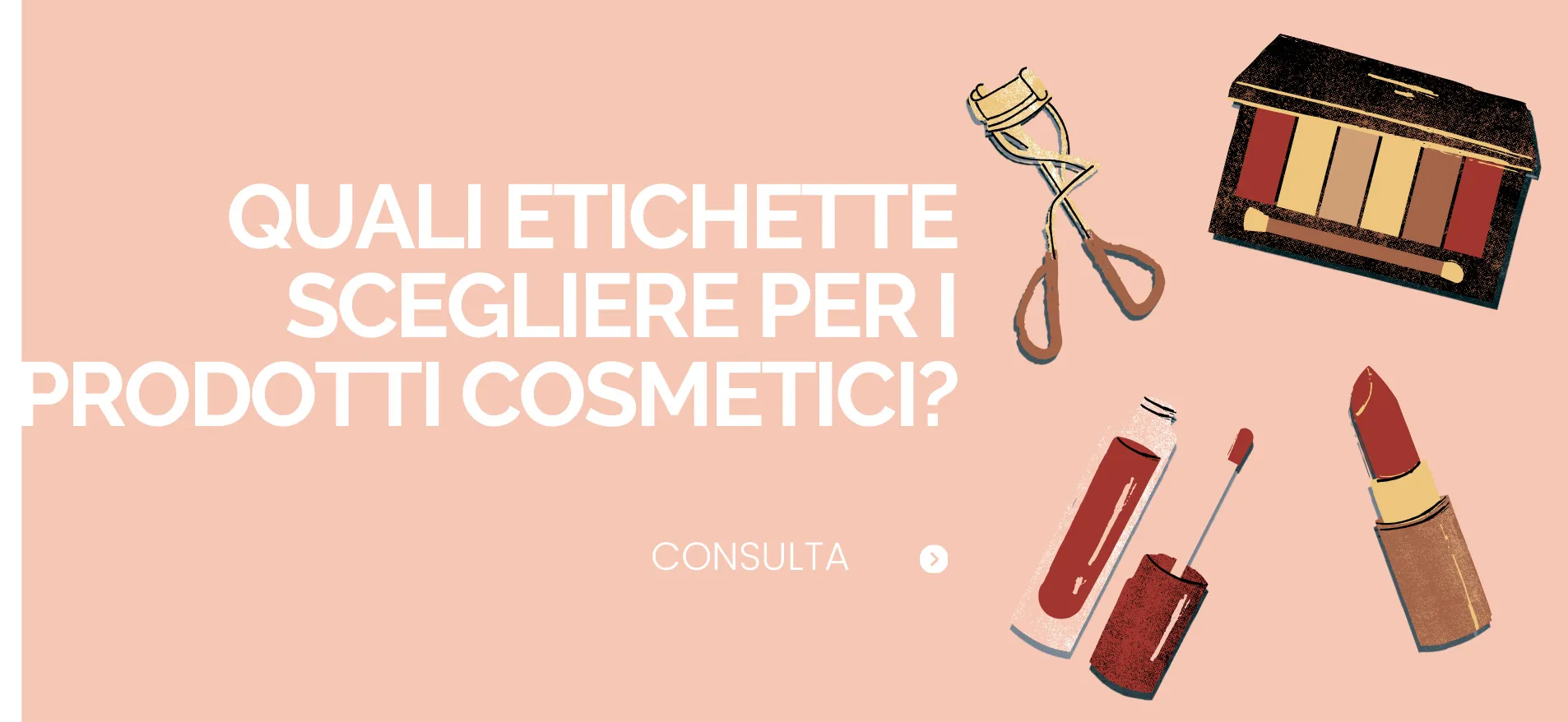 quali etichette scegliere per i prodotti cosmetici
